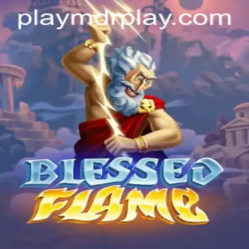 Exploring the Enchanting World of BlessedFlame: A Detailed Guide to MDRPLAY's New Gaming Phenomenon