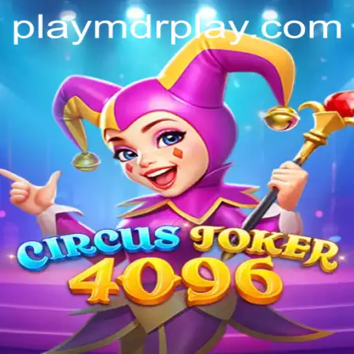 Dive into the World of CircusJoker4096: The New Gaming Sensation